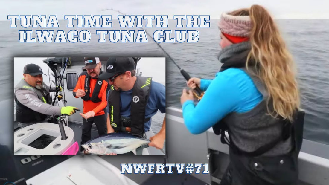 Tuna Fishing with the Ilwaco Tuna Club | NWFRTV #71