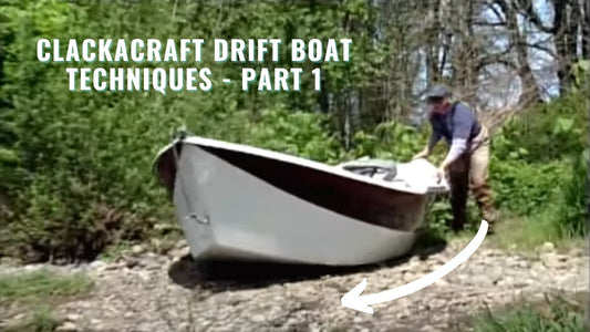 Clackacraft Drift Boat Techniques - Part 1