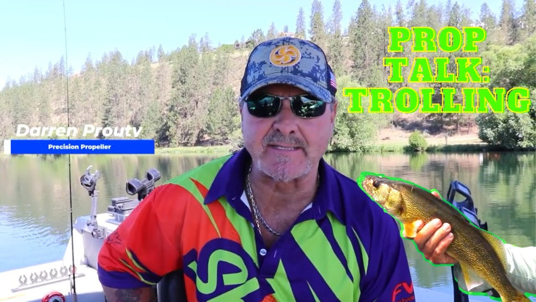 Prop Talk: The Right Prop to Troll for Fish