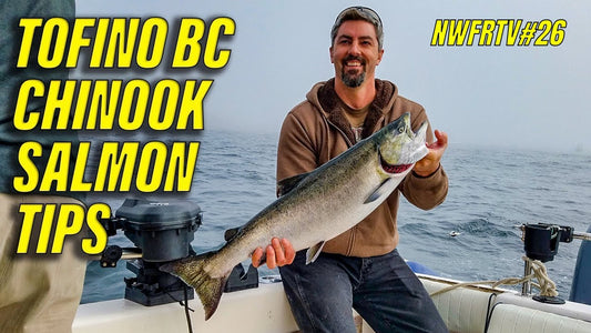 Tofino BC Charter Adventure & Conconully Kokanee Fishing | NWFRTV#26