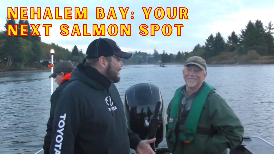 Nehalem Bay Salmon Fishing Destination | Tips and Trips