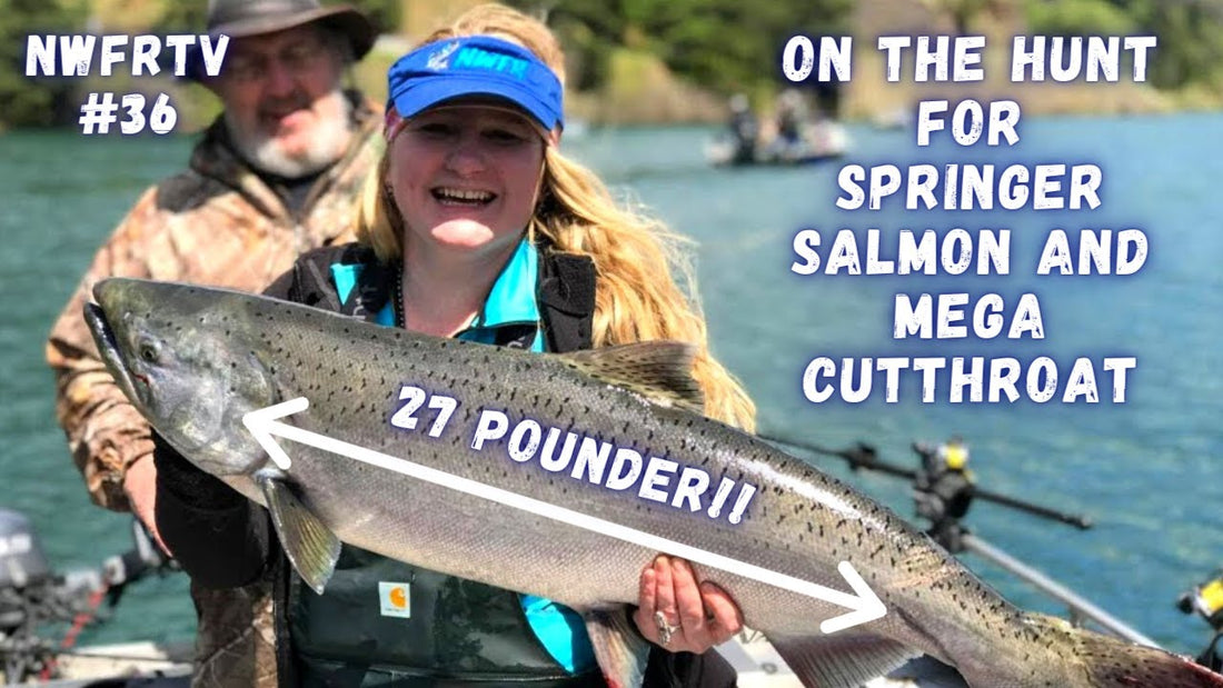 Drano Lake Springers & Lake Sammamish Cutthroat | NWFRTV#36